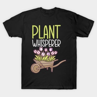 Plant Whisperer - Gardener Garden Gift T-Shirt